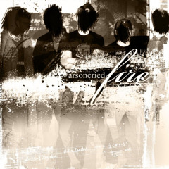 Arson Cried Fire - Dead Kids Rock Out Harder