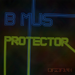 B Mus "Protector (Chrismo's Tryvann Remix)"