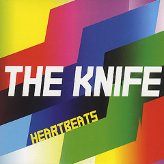The Knife - Heartbeats - (Planningtorock remix)