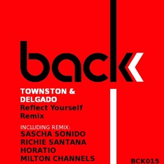 TOWNSTON & DELGADO - REFLECTION - RICHIE SANTANA RMX [BACK 016]
