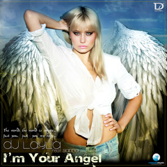 DJ Layla Feat Sianna- I'M Your Angel  radio edit