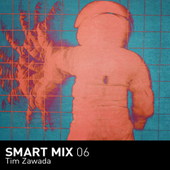 Smart Mix 06: Tim Zawada