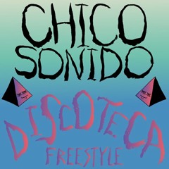 Chico Sonido - Discoteca Freestyle mix