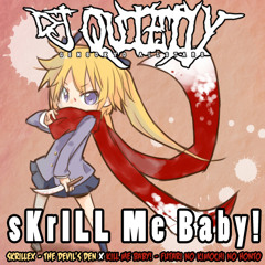 Kill Me Baby - Futari no Kimochi Honto no Himitsu Bootleg Mashup (sKrILL Me Baby!)