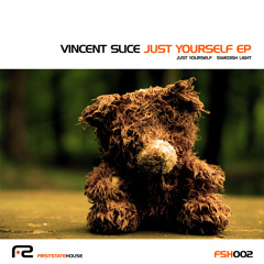 Vincent Slice - Just Yourself (preview) ( FirstStateMusic/BlackHoleRecordings)