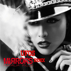 Mirrors - Natalia Kills - UFOS Remix