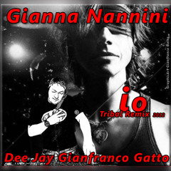 GIANNA NANNINI DEE JAY GIANFRANCO GATTO TRIBAL REMIX