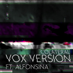 Colateral - Vox Version ft Alfonsina