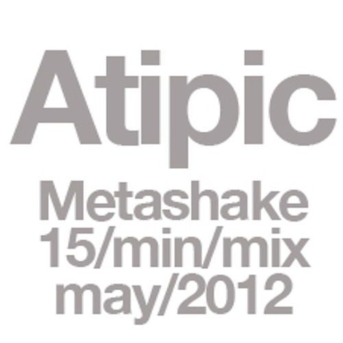 Atipic Metashake 15/min/mix