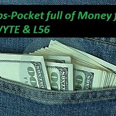 BeUps -Pocket full of Money ft. LIL WYTE & L56