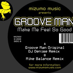 Groove Man - Make Me Feel So Good (Foreign Electro Remix)