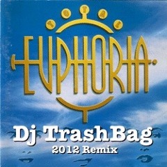 Euphoria  by Loreen [Dj TrashBag Remix]