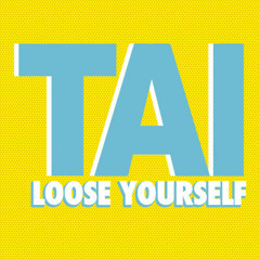 Tai - Loose Yourself ft. Steve Aoki (Les Tronchiennes Remix) [Free DL]