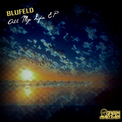 Blufeld - All My Life (Green Martian)