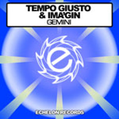 Tempo Giusto & Ima'gin - Gemini (Original Mix)