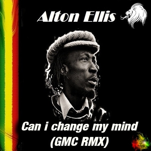 Listen to 06 - Alton Ellis - Can I Change My Mind (GMC RMX 