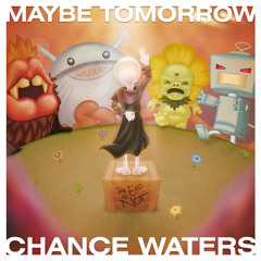 Chance Waters - Maybe Tomorrow ft. Lilian Blue
