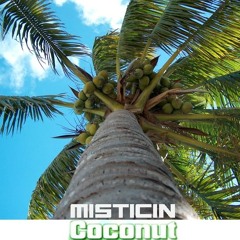 Misticin - Coconut (Previewl Mix) [OUT NOW]