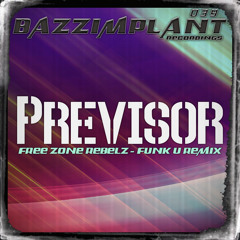 Free Zone Rebelz - Funk U (Previsor Remix) - OUT 12/06