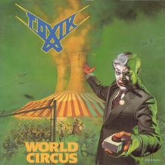 Toxik - World Circus