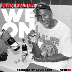 Sean Falyon FT. Shawn Chrystopher -We On