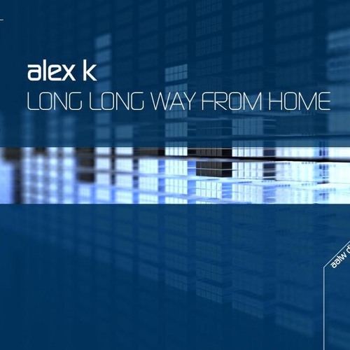 Alex K - Long Way From Home(C-DJ Remix)