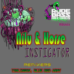 Nílu & Horse - Instigator + Tomlinson & Blue Red Army Remixes (Out Now!!!)