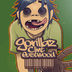 Gorillaz - Clint Eastwood ( Equal Names Bootleg )