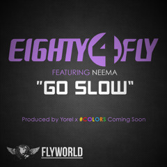 Eighty4 Fly feat Neema "Go Slow" prod Yorel (Purple)