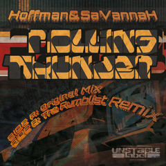 UNS029B - Hoffman & SaVannaH - Rolling Thunder (The Rumblist Remix) UNSTABLE LABEL [FREE D/L]