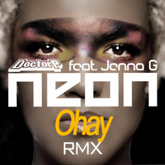 Doctor P feat. Jenna G - Neon (Ohay Remix)