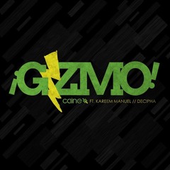 Caine - Gizmo (feat. Kareem Manuel & Decipha)