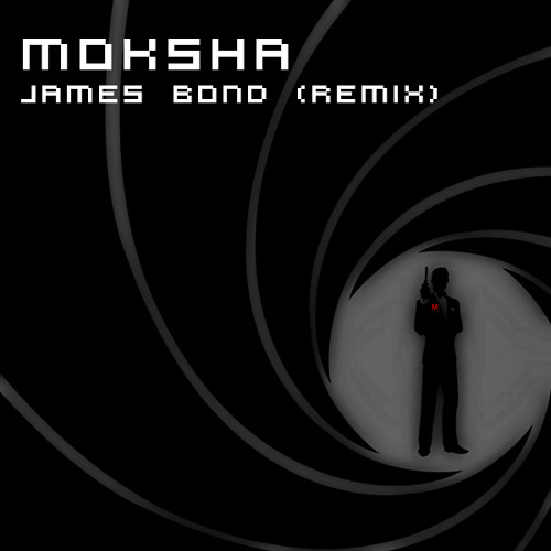 James Bond Theme (MOKSHA Dubstep Remix)