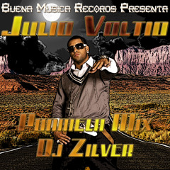 Julio Voltio - Ponmela Mix [Prod. By Dj Zilver El Maravilloso ][Buena Musica Records]