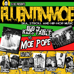 Fluent In Moe (Big D and The Kids Table vs Moe Pope)