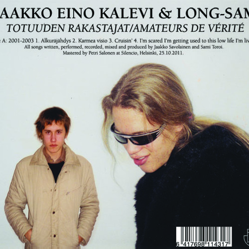 Jaakko Eino Kalevi & Long-Sam - I´m scared I'm getting used to this low life I'm living