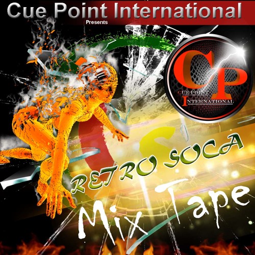 Cue Point Int'l - Retro Soca Mixtape
