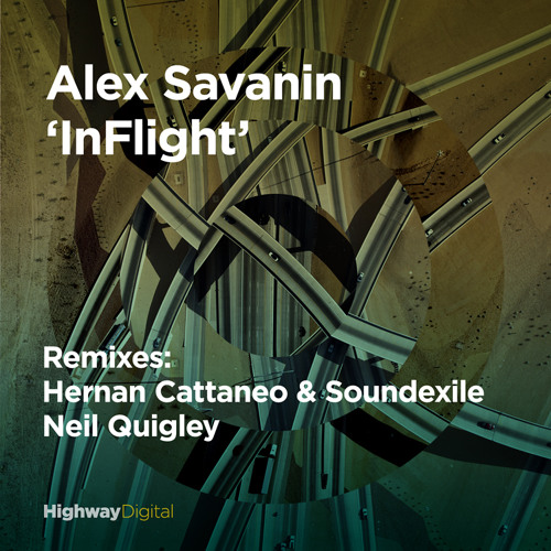 Alex Savanin — InFlight (Hernan Cattaneo & Soundexile Remix)