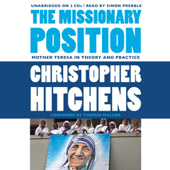 THE MISSIONARY POSITION by Christopher Hitchens, read by Simon Prebble - Audiobook Excerpt