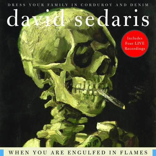 when you are engulfed in flames by david sedaris