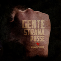 Gente Strana Posse ★ Uomo feat. Ciaka