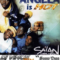 Snoop Dogg vs Saian Supa Crew - Angela is hot (Dj ViNCE mix)