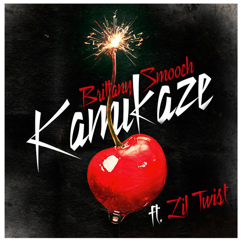 Brittany Smooch ~ Kamikaze feat. Lil Twist