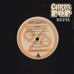 Ozomatli - saturday night (chrispop refix)