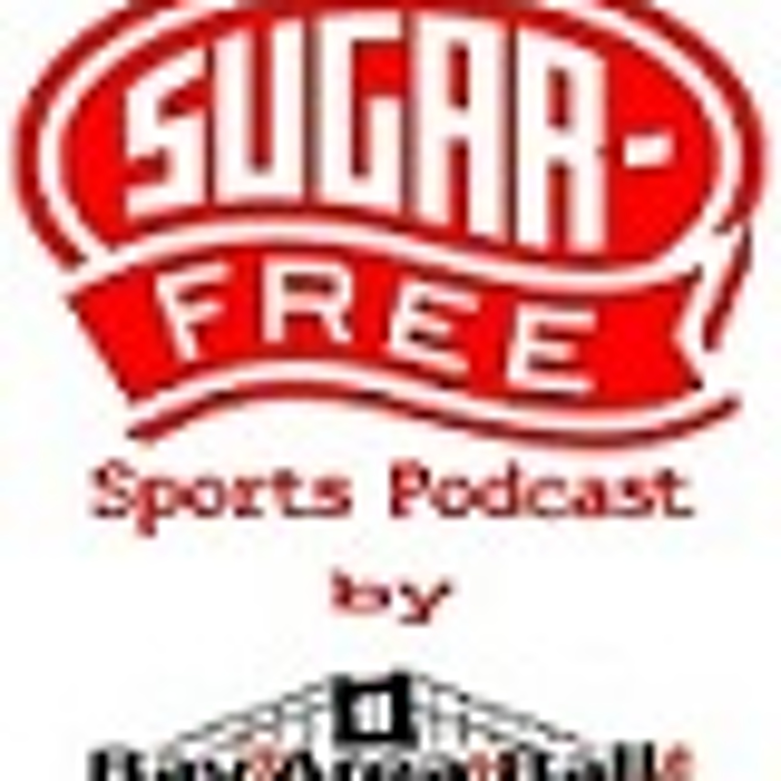Sugar Free Sports Podcast - Ep. 10 (Part 2)