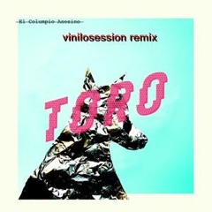TORO - El Columpio Asesino - VINILOSESSION Remix