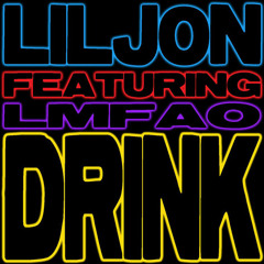 Lil Jon - Drink (feat LMFAO)  (Soca Remix By Dj Lobos)