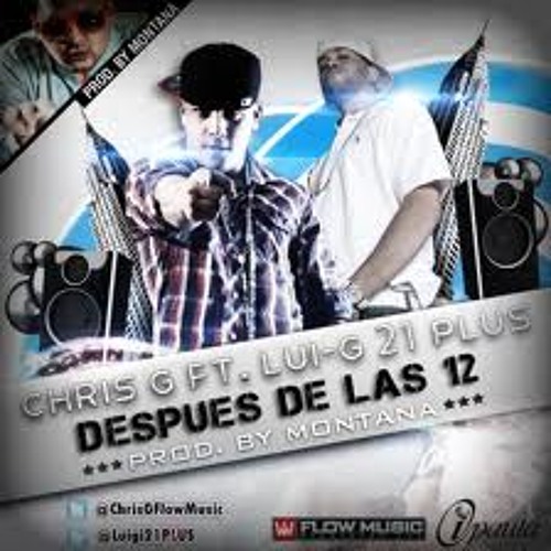 DESPUES DE LAS 12 - LUI-G FT CHRIS G