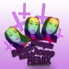 Bumpin Bumpin (wi✝ch house REMIX)