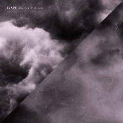 EVADE - Untitled Dream (Destroy & Dream, 2012)